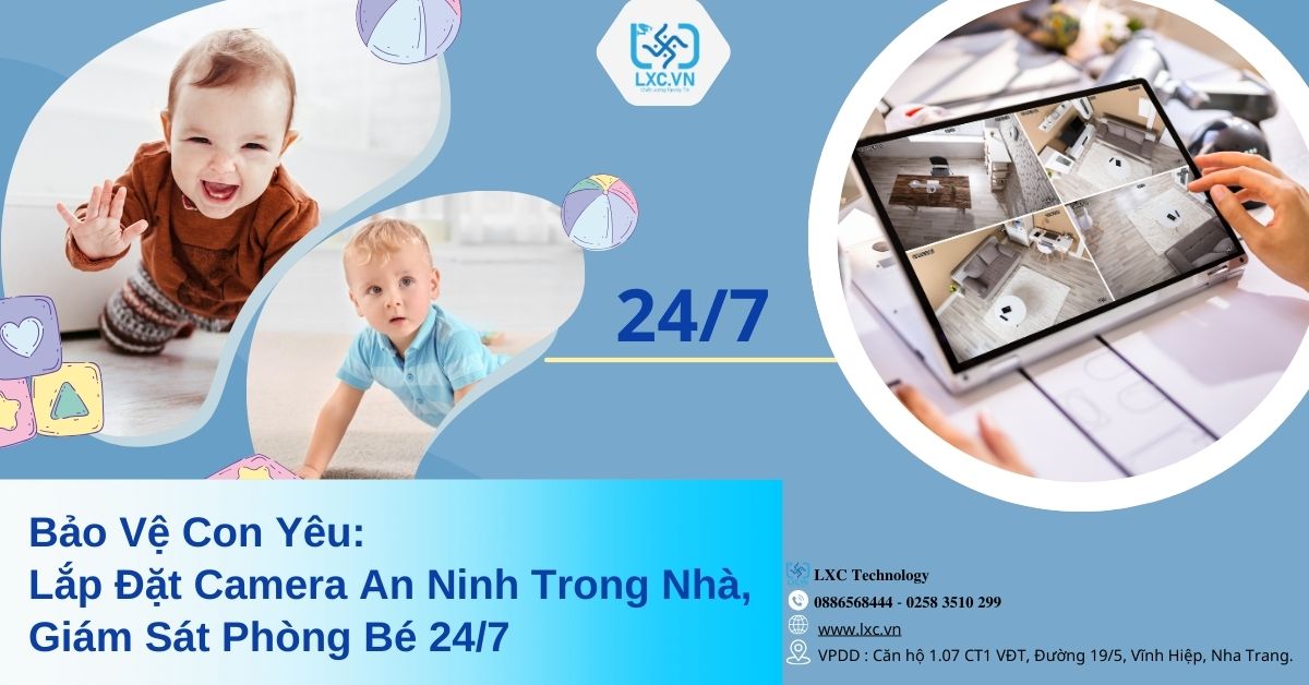 Bảo Vệ Con Yêu: Lắp Đặt Camera An Ninh Trong Nhà, Giám Sát Phòng Bé 24/7