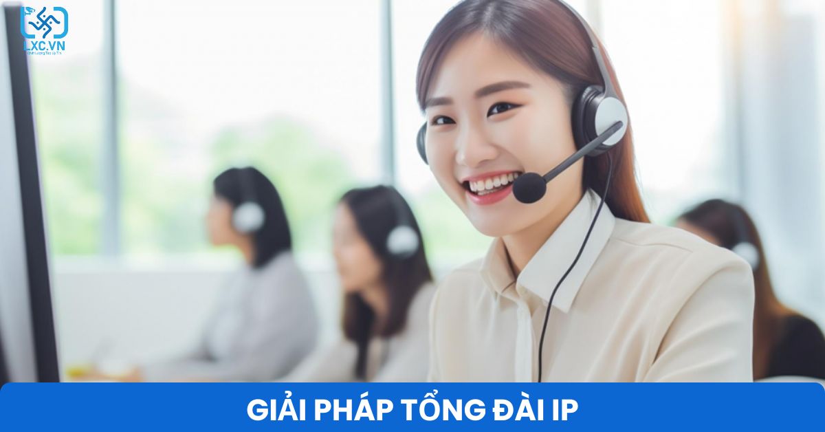 Giải pháp tổng đài IP
