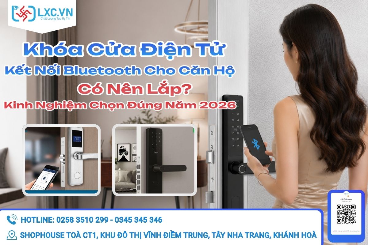 Khóa Cửa Điện Tử Kết Nối Bluetooth Cho Căn Hộ – Có Nên Lắp? Kinh Nghiệm Chọn Đúng Năm 2026