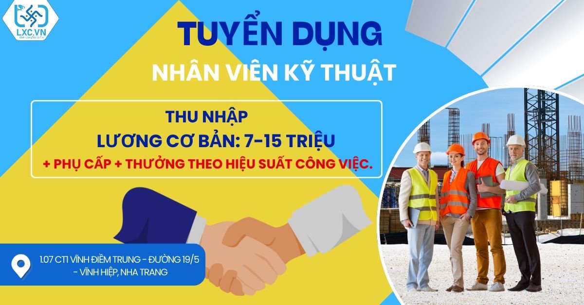 LXC.VN TUYỂN DỤNG – NHÂN VIÊN KỸ THUẬT (02 NGƯỜI)